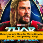 Thor Love and Thunder Movie Download [Dubbed] Filmyzilla 480p, 720p, 1080p